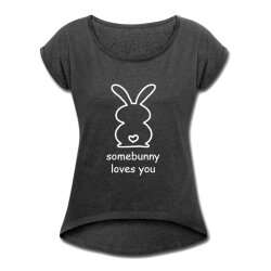 T-Shirt somebunny loves you